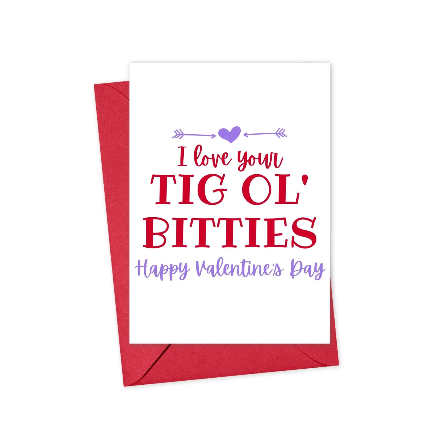 Tig Ol' Bitties Valentines Day - Card – The Rack Shack